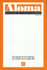 Aloma n�m. 21: Els reptes de les ci�ncies de l'esport en el segle XXI