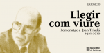 Llegir com viure: homenatge a Joan Triad�