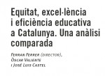 Equitat, excel�lencia i efici�ncia educativa a Catalunya.