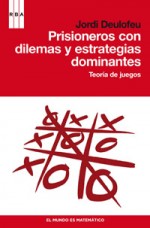 Prisioneros con dilemas y estrategias dominantes